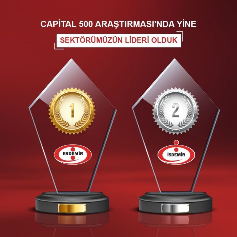 Erdemir ve İsdemir, Capital 500’de sektör birincisi oldu!