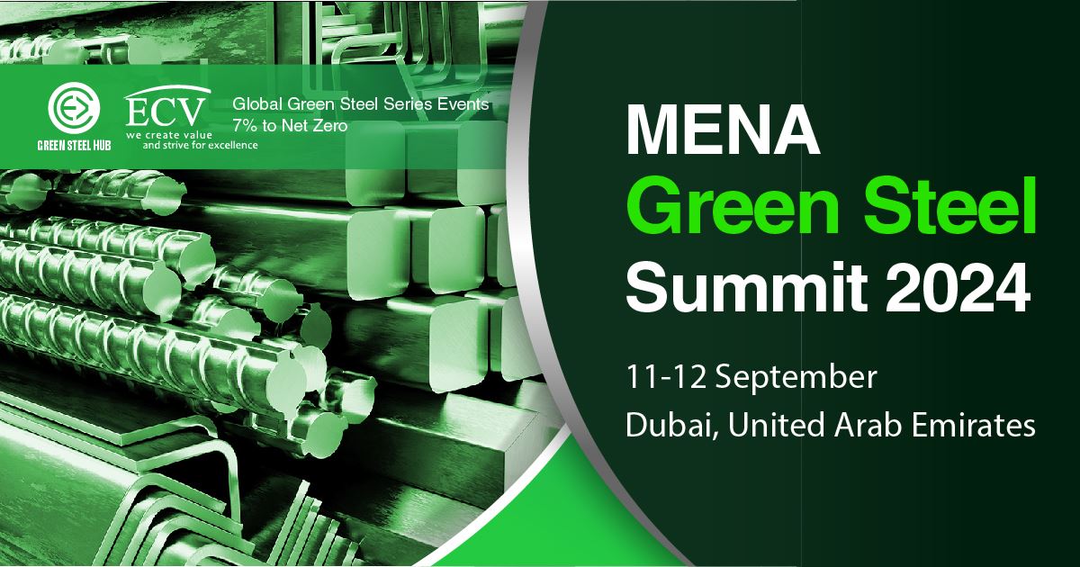 MENA Green Steel Summit 11-12 Eylül tarihlerinde gerçekleşecek