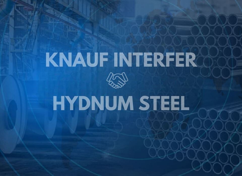 Hydnum Steel ve Knauf Interfer, yeşil çelik için stratejik ortaklık kurdu