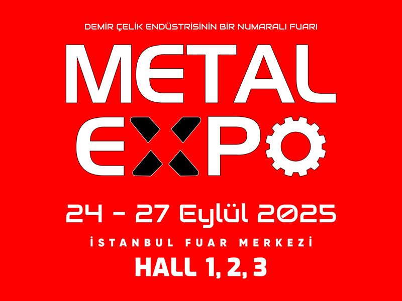 METALEXPO, Sektörü İstanbul’da Buluşturuyor