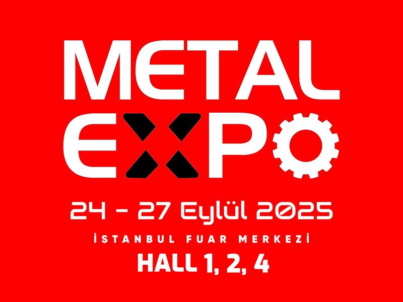 METALEXPO, Sektörü İstanbul’da Buluşturuyor