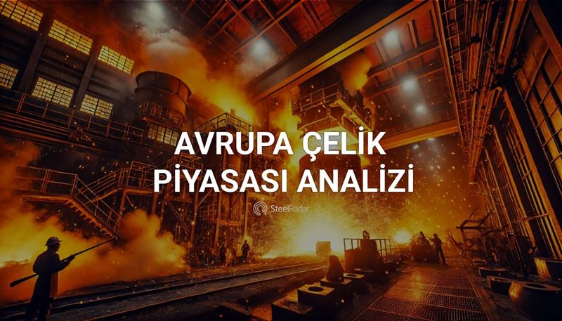 Avrupa çelik piyasası analizi