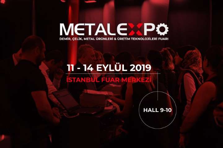 Demir Çelik Sektörünün Çatı Fuarı METAL EXPO, 11 Eylül’de başlıyor!