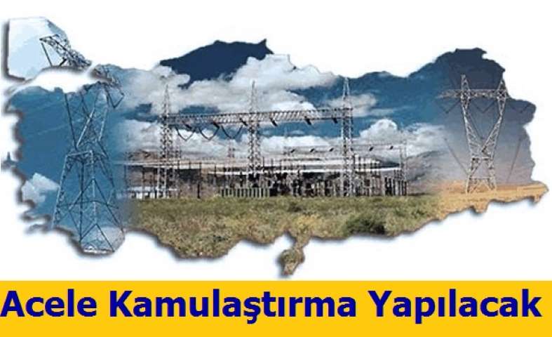 Enerjide Acele Kamulaştırma Kararları