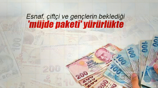 Esnaf, Çiftçi Ve Gençlerin Beklediği "Müjde Paketi" Yürürlükte