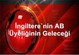 İngiltere'nin AB Üyeliğinin Geleceği